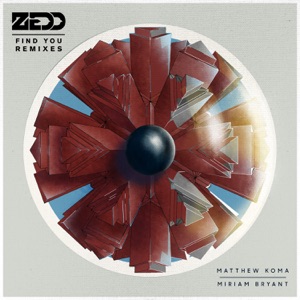 Find You (feat. Matthew Koma & Miriam Bryant) [Remixes]
