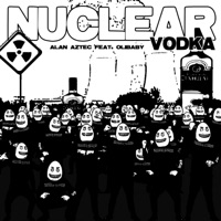 Nuclear Vodka (feat. Olibaby) - Single - Alan Aztec