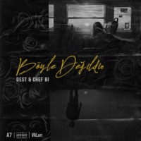 Böyle Değildin (feat. Chef Bi) - Single - Dest & Chef Bi