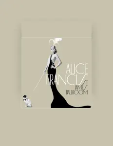 Listen to Alice Francis, watch music videos, read bio, see tour dates & more!