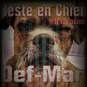 Reste en chien (feat. La Fouine)