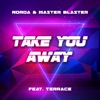 Take You Away - Radio Mix by Norda, Master Blaster, Terrace iTunes Track 1