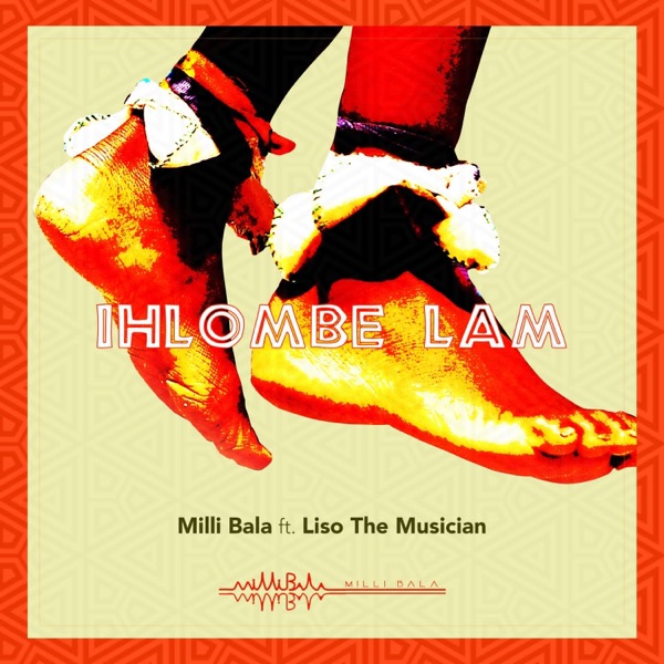 Ihlombe Lam (feat. Liso the Musician)