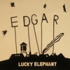 Edgar / Lucky Elephant - Single