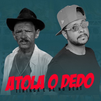 DL No Beat - Atola o Dedo (feat. Tiringa) [Brega Funk]