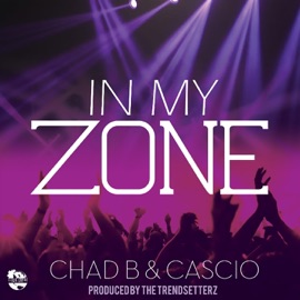 In My Zone Cascio & Chad B