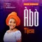 Abo - Tijesu lyrics