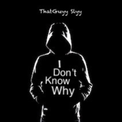 I Don't Know Why - Single