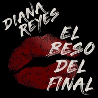El Beso del Final - Single - Diana Reyes