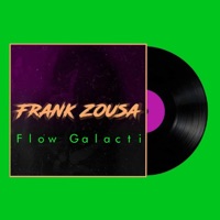 Flow Galacti (feat. Raw-Lee & Carlitos la R) - Single - Frank Zousa