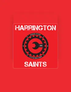 收听 Harrington Saints、观看音乐视频、阅读小传、查看巡演日期等 ！