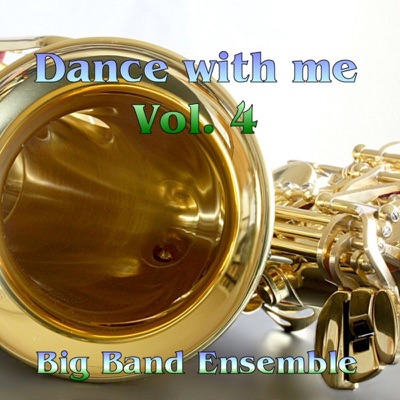 Dance with me Vol. 4 - Big Band Ensemble