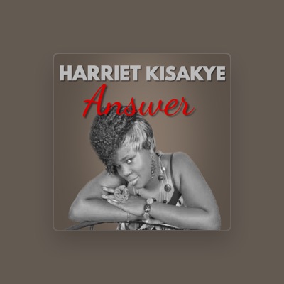 Listen to Harriet Kisakye, watch music videos, read bio, see tour dates & more!