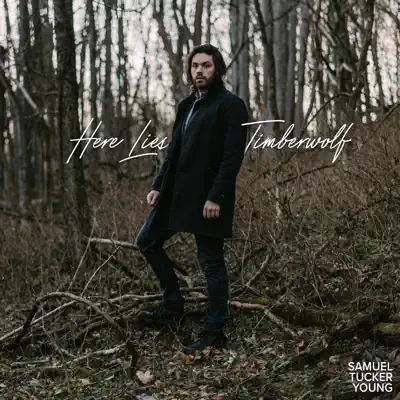 Listen to Here Lies Timberwolf by Samuel Tucker Young & drezzdie