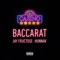 Baccarat - Jay Fructose & Hunnav lyrics