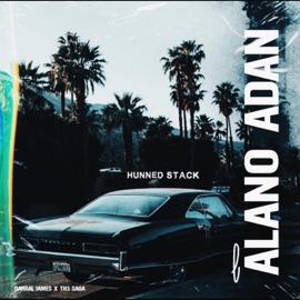 Hunned Stack (feat. Darius James & Th3 Saga) Alano Adan