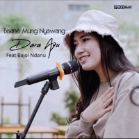 Bisane Mung Nyawang (feat. Bajol Ndanu) - Single - Dara Ayu