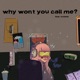 why won t you call me feat Luvless Single