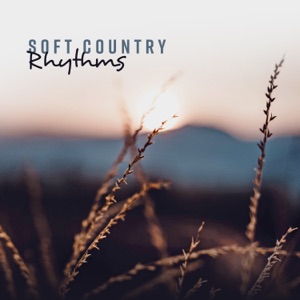 Soft Country Rhythms: Relaxing Wild Western Music, Acoustic & Instrumental Background
