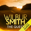 The Quest: Ancient Egypt, Book 4 (Unabridged) - Wilbur Smith