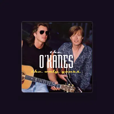 Listen to The O'Kanes, watch music videos, read bio, see tour dates & more!