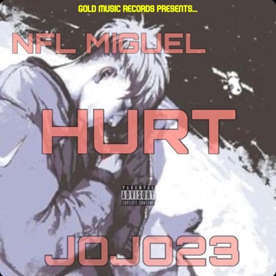 Hurt (feat. NFL Miguel) - Single