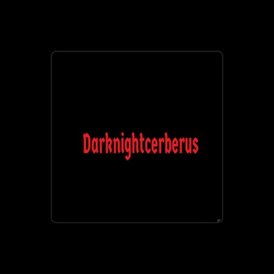 Listen to Darknightcerberus, watch music videos, read bio, see tour dates & more!