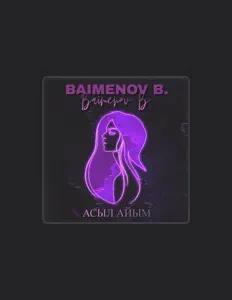 Listen to Baimenov B., watch music videos, read bio, see tour dates & more!