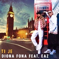Ti je (feat. Eaz) - Single - Diona Fona