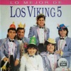 Los Vikings 5 - Boquita De Caramelo