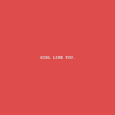 Girl Like You (feat. Jay Penn & Kalvin Mack) - Single