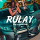 Rulay Single