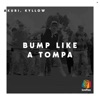 Bump Like a Tompa - Single