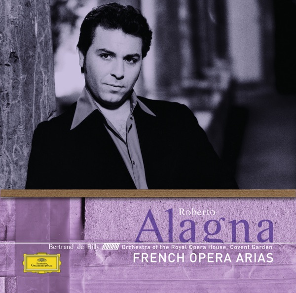 Roberto Alagna - French Opera Arias