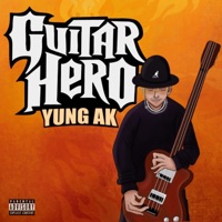 Guitar Hero - EP - Yung AK