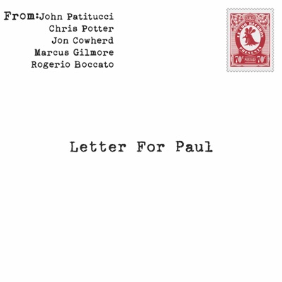 Letter for Paul (feat. Chris Potter, Jon Cowherd, Marcus Gilmore & Rogerio Boccato) - Single