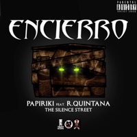 Encierro (feat. R.Quintana) - Single - Papiriki