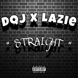 Straight (feat. DQJ) Lazie