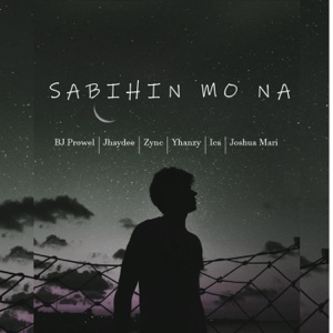 Sabihin Mo Na (feat. Jhaydee, Zync & Joshua Mari)