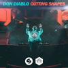 Cutting Shapes - Don Diablo