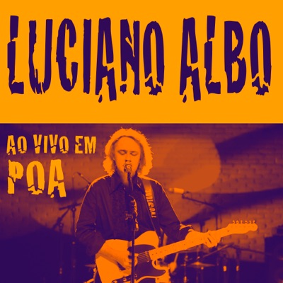 Luciano Albo (Ao Vivo em POA)