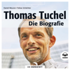 Thomas Tuchel - Daniel Meuren & Tobias Schächter