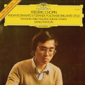 Chopin: Andante spianato et Grande Polonaise brilliante, Op. 22; Nocturnes; Valse; Mazurkas; Ballade; Scherzo