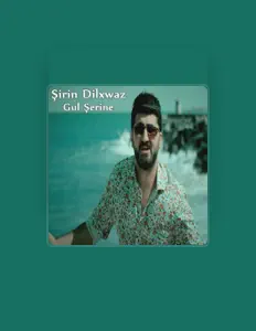 Ascolta Şirin Dilxwaz, guarda video musicali, leggi la biografia, vedi le date del tour & altro!