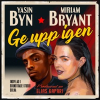 Ge upp igen - Single - Miriam Bryant & Yasin