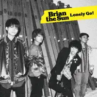 Lonely Go! — Brian the Sun