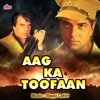 Aag Ka Toofan