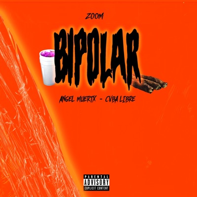 Bipolar (feat. Angel Muertx & Cvba Libre) - Single