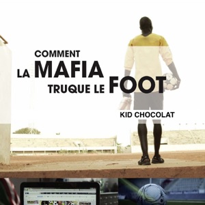 Comment la mafia truque le foot (Musique du film de Fulvio Bernasconi et Patrick Oberli)
