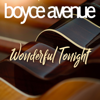 Wonderful Tonight - Boyce Avenue
